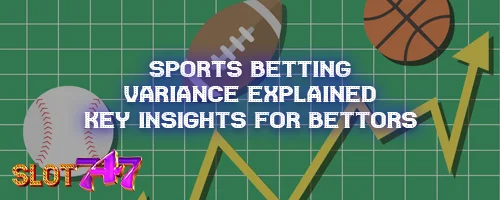 Sports Betting Variance Explained: Key Insights for Bettors